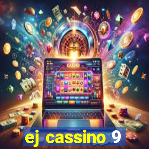 ej cassino 9
